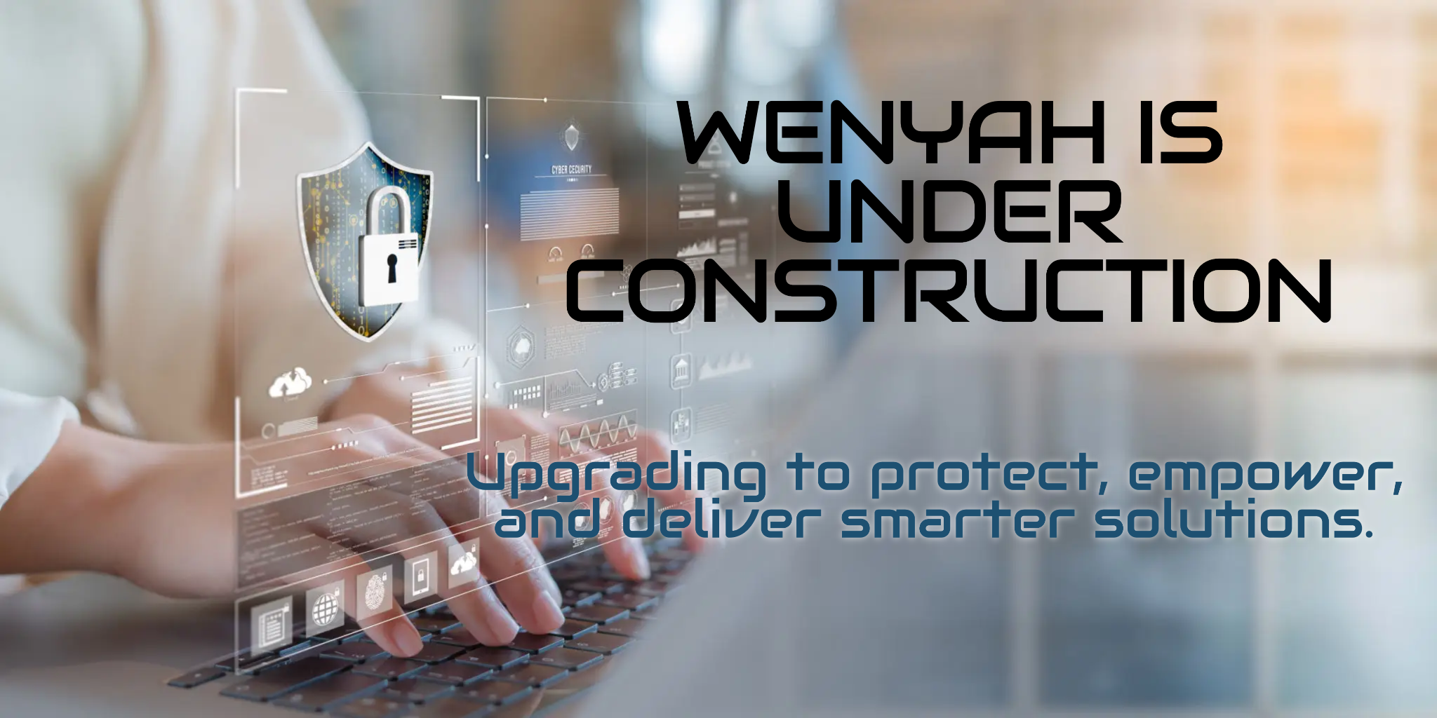Wenyah is Under Construction